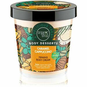 Organic Shop Body Desserts Caramel Cappuccino spevňujúci telový krém 450 ml vyobraziť